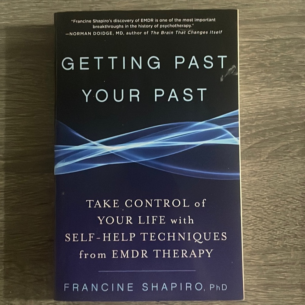 📚Getting Past You Past by Francine Shapiro PhD